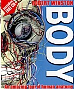 Body : An Amazing Tour of Human Anatomy (Hardcover)