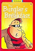 Usborne Young Reading Activity Book 1-06 : The Burglars Breakfast (Paperback + Audio CD 1장)