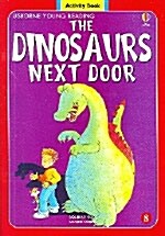 Usborne Young Reading Activity Book 1-08 : The Dinosaurs Next Door (Paperback + Audio CD 1장)