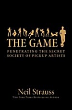 [중고] The Game: Penetrating the Secret Society of Pickup Artists (Hardcover)