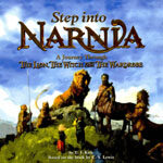 (Step into) Narnia : a journey through The lion, the witch, and the wardrobe