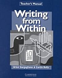 Writing from Within Teachers Manual (Paperback, Teacher’s ed)