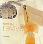 Home Spa: Revive (Hardcover)
