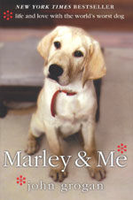 Marley & Me: Life and love with the world's worst dog