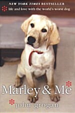 [중고] Marley & Me: Life and Love with the World‘s Worst Dog (Hardcover)