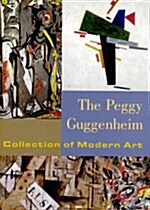 The Peggy Guggenhiem Collection of Modern Art (Hardcover)