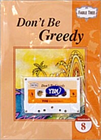Dont Be Greedy (Work Book + Tape 1개)