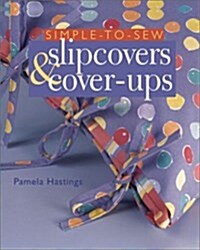 Simple-to-Sew Slipcovers & Cover-Ups (Hardcover)
