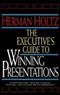 The Executives Guide to Winning Presentations (Hardcover, 1)