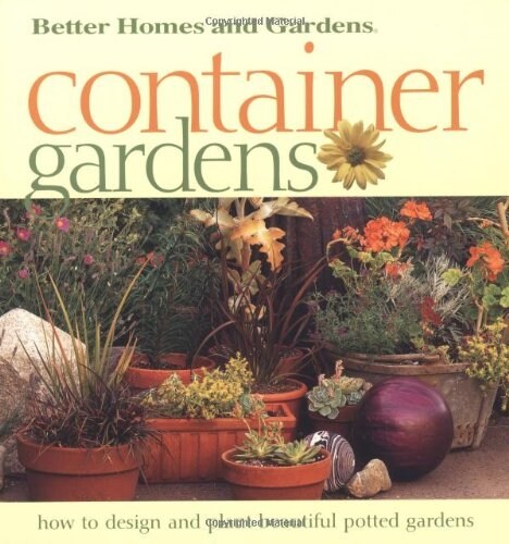Container Gardens: Fresh Ideas for Creating Beautiful Potted Gardens (Paperback)