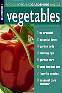 Vegetables (Organic Gardening Basics) (Paperback, 1st)