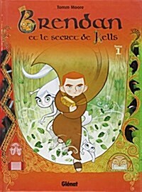 Brendan et le secret de Kells, Tome 1 (French Edition) (Album, GLENAT)