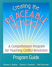 Creating the Peaceable School: A Comprehensive Program for Teaching Conflict Resolution (Paperback)