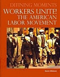 Workers Unite! (Hardcover)