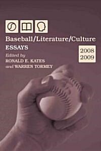 Baseball/Literature/Culture: Essays, 2008-2009 (Paperback, 2008-2009)