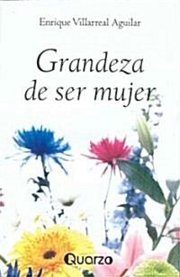 Grandeza de Ser Mujer (Paperback)