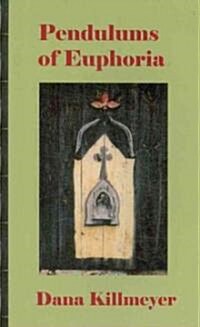 Pendulums of Euphoria (Paperback)