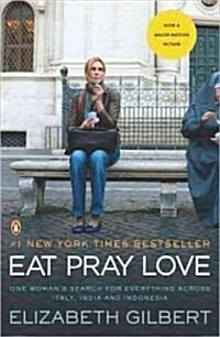 [중고] Eat Pray Love: One Womans Search for Everything Across Italy, India and Indonesia (Paperback)