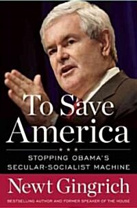 [중고] To Save America: Stopping Obama‘s Secular-Socialist Machine (Hardcover)