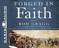 Forged in Faith: How Faith Shaped the Birth of the Nation 1607-1776 (Audio CD)