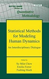 Statistical Methods for Modeling Human Dynamics : An Interdisciplinary Dialogue (Hardcover)