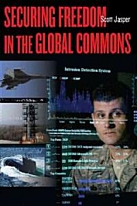 Securing Freedom in the Global Commons (Hardcover)