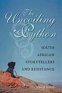 The Uncoiling Python: South African Storytellers and Resistance (Paperback)