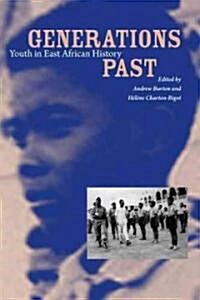 Generations Past: Youth in East African History (Hardcover)