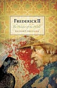 Frederick II: The Wonder of the World (Hardcover)