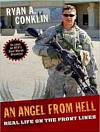 An Angel from Hell: Real Life on the Front Lines (MP3 CD)
