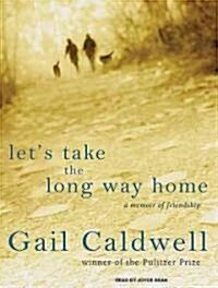 Lets Take the Long Way Home: A Memoir of Friendship (MP3 CD)