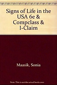 Signs of Life in the USA 6e & Compclass & I-Claim (Hardcover, 6th, Bundle)