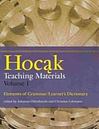 Hocak Teaching Materials, Volume 1: Elements of Grammar/Learners Dictionary (Paperback)