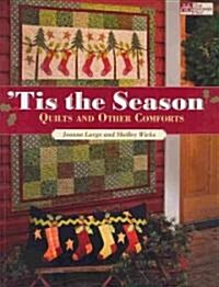 Tis the Season: Quilts and Other Comforts (Paperback)