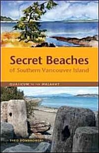 Secret Beaches of Southern Vancouver Island: Qualicum to the Malahat (Paperback)