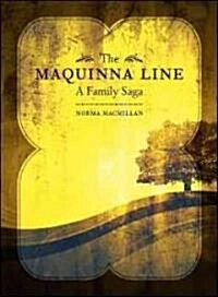 The Maquinna Line: A Family Saga (Paperback)