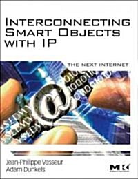 [중고] Interconnecting Smart Objects with IP: The Next Internet (Paperback)