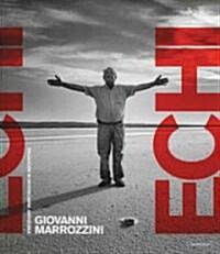Giovanni Marrozzini: Echi-Emigranti Marchigiani in Argentina (Hardcover)