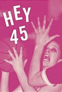 Morwyn Brebner: Hey 45 (Paperback)