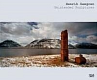 Henrik Saxgren: Unintended Sculptures (Hardcover)