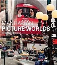 Thomas Wrede: Manhattan Picture Worlds (Hardcover)