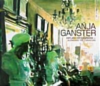 Anja Ganster: Alongside the Curvature: Painting 2000-2009 (Hardcover)