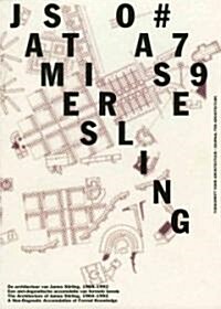 Oase 79: The Architecture of James Stirling 1964-1992: A Non-Dogmatic Accumulation of Formal Knowlegde (Paperback)