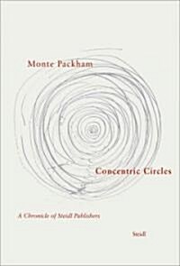 Concentric Circles: A Chronicle of Steidl Publishers (Hardcover)