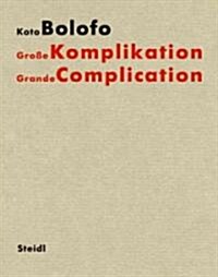 Koto Bolofo: Grande Complication (Hardcover)