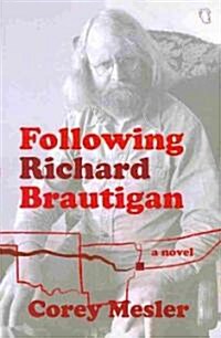 Following Richard Brautigan (Paperback)