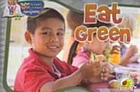 Eat Green (Paperback)