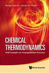 Chemical Thermodynamics: With Examples for Nonequilibrium Processes (Hardcover)