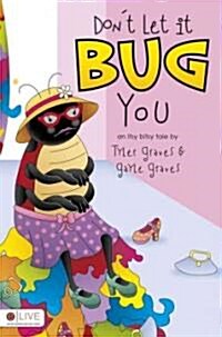 Dont Let It Bug You (Paperback)