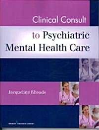 Clinical Consult to Psychiatric Mental Health Care (Paperback, 1st)